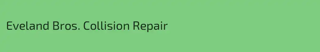 Eveland Bros. Collision Repair